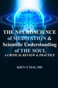Cover: MEDITATION and THE SOUL in NEUROSCIENCE - Kien T Mai, MD
