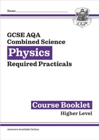 Enlarge image Cover: New GCSE Combined Science Physics AQA Required Practicals Course Booklet - Higher - Coordination Group Publications Ltd (CGP)