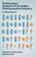 Cover: Performance Analysis of the Indian Pharmaceutical Industry - Emerald Publishing Limited