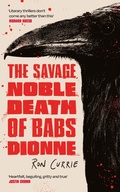Cover: The Savage, Noble Death of Babs Dionne - Atlantic Books