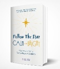 Cover: Follow the Star Calm and Bright pack of 10 - Church House Publishing