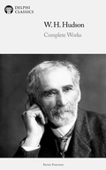 Cover: Delphi Complete Works of William Henry Hudson Illustrated - Delphi Publishing Ltd