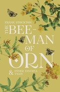 Cover: The Bee-Man of Orn & Other Fanciful Tales - UEA Publishing Project