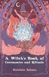 Enlarge image Cover: A Witch's Book of Ceremomies and Rituals - Crossed Crow Books
