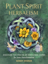 Abbildung von: Plant Spirit Herbalism - Hierophant Publishing