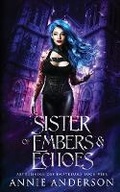 Cover: Sister of Embers & Echoes - Annie Anderson