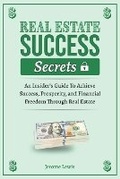 Cover: Real Estate Success Secrets - Dres Media