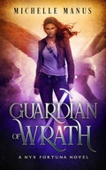 Cover: Guardian of Wrath (Nyx Fortuna, #6) - Seclusion Publishing