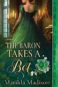 Cover: The Baron Takes a Bet - Dragonblade Publishing, Inc.