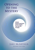 Cover: Opening to the Mystery - Kinetics Design - kdbooks.ca