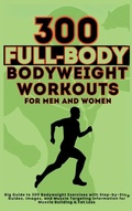 Cover: 300 Full-Body Body Weight Workouts Book for Men and Women - Aria Capri International Inc.