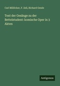 Cover: Text der Gesaenge zu der Bettelstudent - Antigonos Verlag