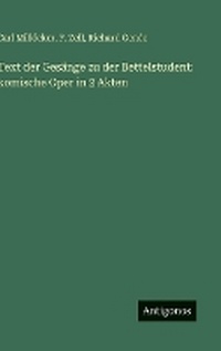 Enlarge image Cover: Text der Gesaenge zu der Bettelstudent - Antigonos Verlag
