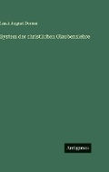 Cover: System der christlichen Glaubenslehre - Antigonos Verlag
