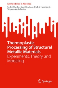 Enlarge image Cover: Thermoplastic Processing of Structural Metallic Materials - Springer