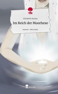 Cover: Im Reich der Moorhexe. Life is a Story - story.one - story.one publishing