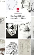 Cover: Ein Gem&auml;lde des Lebens in 12 Akten. Life is a Story - story.one - story.one publishing