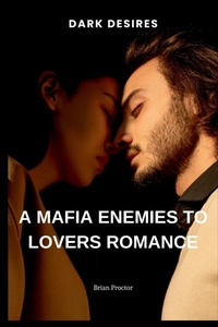 Enlarge image Cover: A Mafia Enemies to Lovers Romance - Relationship, Fiction, Love with Boss, Romance,