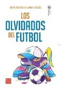 Cover: Los Olvidados del Futbol - Nostra Ediciones