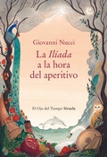 Cover: La Il&iacute;ada a la hora del aperitivo - Siruela