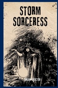 Cover: Storm Sorceress - Witch, Wizard, Storm Sorceress, Fiction, Exposed, Betrayal, Magic