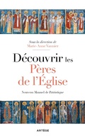 Cover: D&eacute;couvrir les P&egrave;res de l'Eglise - Art&egrave;ge Editions