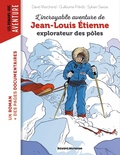 Cover: L'incroyable aventure de Jean-Louis Etienne, explorateur des p&ocirc;les - Bayard Jeunesse