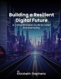 Abbildung von: Building a Resilient Digital Future - DBS Cyber LLC