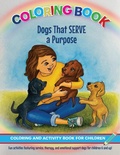 Cover: Dogs That Serve a Purpose - Shine Bright Books and Consulting