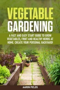 Cover: Vegetable Gardening - Aaron Fields