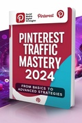 Cover: Pinterest Traffic Mastery 2024 _ Pinterest Traffic Mastery 2024: From Basics to Advanced Strategies _Course - Mohamed Salama