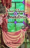 Cover: Once upon a Seamstress (Once upon a Story, #4) - Quill and Cauldron Creations