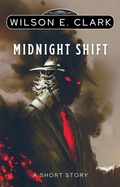 Cover: Midnight Shift (A Short Story) - Griffington House