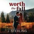 Cover: Worth the Fall - Inspire Magic Inc.