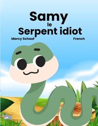 Abbildung von: Samy le Serpent idiot (French) Sammy the Silly Snake - Children