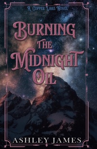Enlarge image Cover: Burning the Midnight Oil - Ashley James