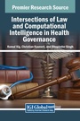 Cover: Intersections of Law and Computational Intelligence in Health Governance - IGI Global