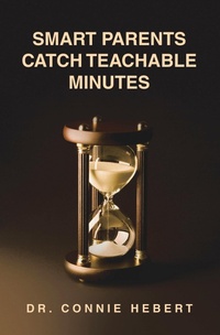 Enlarge image Cover: SMART PARENTS CATCH TEACHABLE MINUTES - Xlibris Us