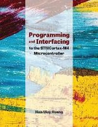 Enlarge image Cover: Programming and Interfacing to the Stmcortex-M4 Microcontroller - Kendall/Hunt Publishing Company
