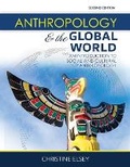 Cover: Anthropology and the Global World: An Introduction to Social and Cultural Anthropology - Kendall/Hunt Publishing Company