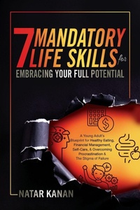 Abbildung von: 7 Mandatory Life Skills for Embracing Your Full Potential - Palmetto Publishing