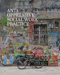 Cover: Anti-Oppressive Social Work Practice - Cognella, Inc