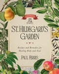 Cover: St. Hildegard's Garden - Sophia Institute Press