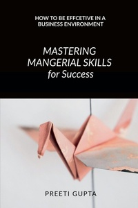 Enlarge image Cover: Mastering Managerial Skills for Success - Notion Press