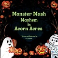 Cover: Monster Mash Mayhem In Acorn Acres - K. Turner