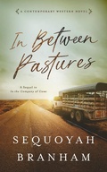 Cover: In Between Pastures (Nora Kelly, #2) - Sequoyah Branham