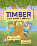 Cover: Timber and Loony Moony - Foresman Publications
