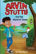 Cover: Arvin Stuttle And the World of Socks - Lamson Road Publishing