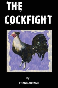 Enlarge image Cover: The Cockfight - Frank Abrams