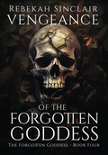 Cover: Vengeance of the Forgotten Goddess - Rebekah Sinclair